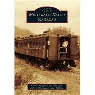 Whitewater Valley Railroad 9781467111485
