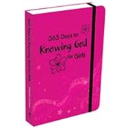 365 Days to Knowing God For Girls 9781770361485