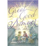 The Great Good Summer 9781481411486