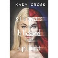Sisters of Blood and Spirit 9780373211487