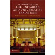An Introduction to the Unitarian and Universalist Traditions 9780521881487