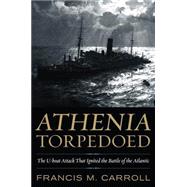 Athenia Torpedoed 9781591141488