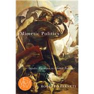 Mimetic Politics: Dyadic Patterns in Global Politics 9781611861488