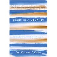 Grief Is a Journey Finding Your Path Through Loss 9781476771489