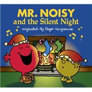Mr. Noisy and the Silent Night 9780399541490