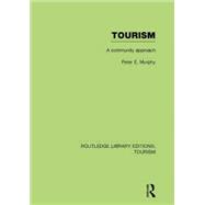 Tourism: A Community Approach (RLE Tourism) 9780415751490