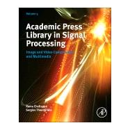 Academic Press Library in Signal Processing: Image and Video Compression and Multimedia 9780124201491