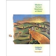 Modern Human Relations at Work (with InfoTrac) 9780324421491