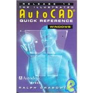 Illustrated AutoCAD Quick Reference Guide for Release 13 : Windows Version