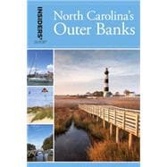 Insiders' Guide® to North Carolina's Outer Banks, 32nd 9781493001491
