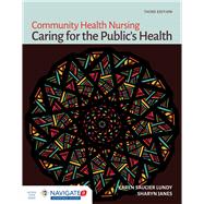 Community Health Nursing: Caring for the Public's Health 9781449691493