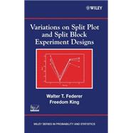 Variations on Split Plot and Split Block Experiment Designs