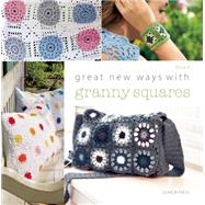 Great New Ways with Granny Squares 9781782211495