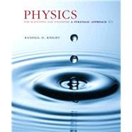 Physics for Scientists and Engineers A Strategic Approach, Standard Edition (Chs 1-36) 9780134081496