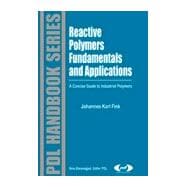 Reactive Polymers Fundamentals and Applications 9781455731497