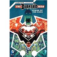 JUSTICE LEAGUE: Darkseid War - Power of the Gods 9781401261498