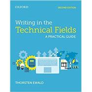 Writing in the Technical Fields: A Practical Guide 9780199021499