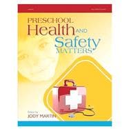 Preschool Health and Safety Matters 9780876591499