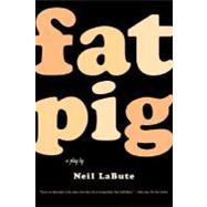 Fat Pig A Play 9780571211500