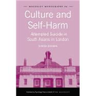Culture and Self-Harm: Attempted Suicide in South Asians in London 9781138881501