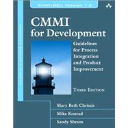 CMMI for Development Guidelines for Process Integration and Product Improvement 9780321711502