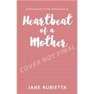Heartbeat of a Mother 9781632571502