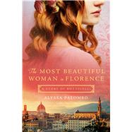 The Most Beautiful Woman in Florence A Story of Botticelli 9781250071507