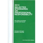 2013 Selected Standards on Professional Responsibility 9781609301507