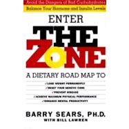 The Zone: A Dietary Road Map to Lose Weight Permanently : Reset Your Generic Code : Prevent Disease : Achieve Maximum Physical Performance 9780060391508
