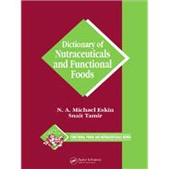 Dictionary of Nutraceuticals and Functional Foods 9780367391508