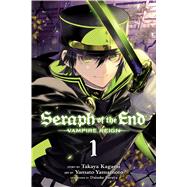 Seraph of the End, Vol. 1 Vampire Reign 9781421571508