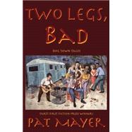 Two Legs, Bad 9781604891508