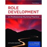 Role Development in Professional Nursing Practice 9781449691509