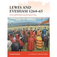 Lewes and Evesham 1264–65 Simon de Montfort and the Barons' War 9781472811509