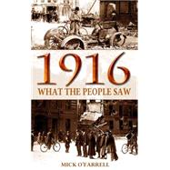 1916, What People Saw 9781781171509