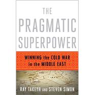 The Pragmatic Superpower 9780393081510