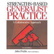 Strengths-Based Generalist Practice : A Collaborative Approach