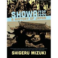 Showa 1939-1944 A History of Japan 9781770461512