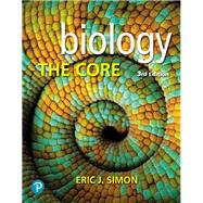 Biology The Core 9780134891514