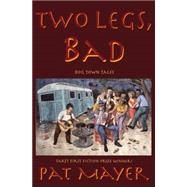 Two Legs, Bad 9781604891515