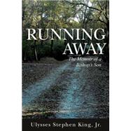 Running Away: The Memoir of a Bishop's Son 9781490871516