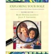 Exploring Your Role : A Practitioner's Introduction to Early Childhood Education 9780131101517