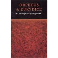 Orpheus & Eurydice