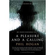 A Pleasure and a Calling A Novel 9781250081520
