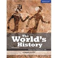World's History, The, Volume 1 Plus MyHistoryLab with Pearson eText -- Access Card Package 9780133971521
