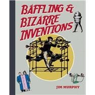 Baffling & Bizarre Inventions 9781634501521