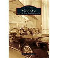 Mustang and the Pony Car Revolution 9781467111522