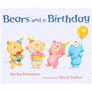 Bears and a Birthday 9780763671525