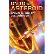 On to the Asteroid 9781476781525
