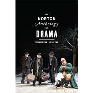 The Norton Anthology of Drama: The Nineteenth Century to the Present (Vol. 2) 9780393921526